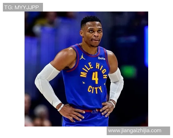 拉塞尔威斯布鲁克如何在NBA赛场上重塑自我与团队价值